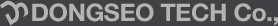 DONGSEO TECH Co.,